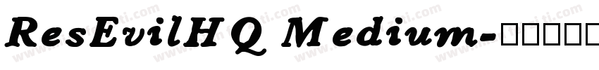 ResEvilHQ Medium字体转换